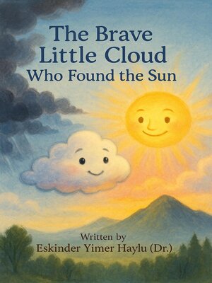 cover image of The Brave Little Cloud Who Found the Sun